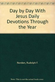 Day by Day With Jesus Daily Devotions Through the Year