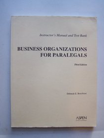 Instructor's Manual and Test Bank: Business Organizations For Paralegals