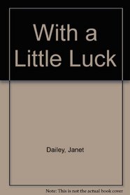 With a Little Luck (Large Print)