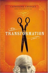 The Transformation : A Novel