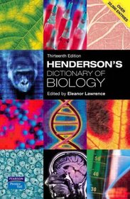 Biology: AND Henderson's Dictionary of Biology