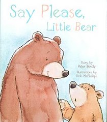 Say Please, Little Bear