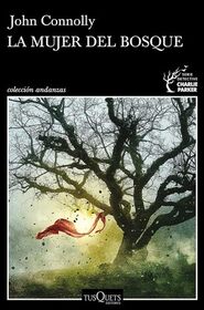 La mujer del bosque (The Woman in the Woods) (Charlie Parker, Bk 16) (Spanish Edition)