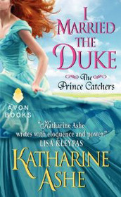 I Married the Duke (Prince Catchers, Bk 1)
