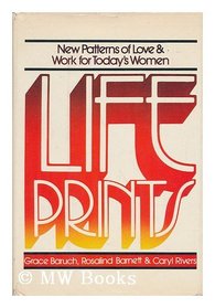 Lifeprints: New Patterns of Love and Work for Today's Women
