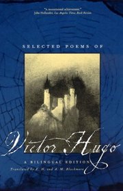 Selected Poems of Victor Hugo : A Bilingual Edition