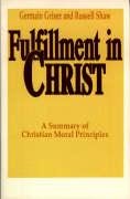 Fulfillment in Christ: A Summary of Christian Moral Principles