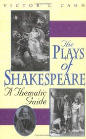 The Plays of Shakespeare : A Thematic Guide