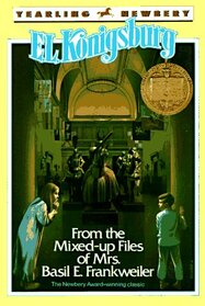 From the Mixed-Up Files of Mrs. Basil E. Frankweiler (Yearling Newbery)