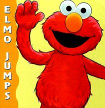 Elmo Jumps (Chunky Book With Legs)