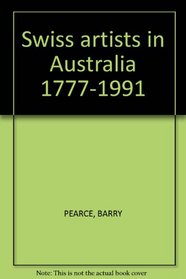 Swiss artists in Australia, 1777-1991