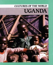 Uganda (Cultures of the World, Set 19)