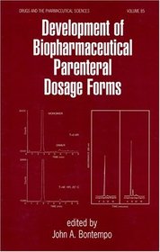 Development of Biopharmaceutical Parenteral Dosage Forms (Drugs and the Pharmaceutical Sciences)