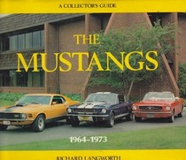 The Mustangs 1964-1973: A Collector's Guide