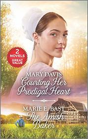 Courting Her Prodigal Heart / The Amish Baker (Love Inspired Amish Collection)