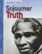 Sojourner Truth (American Lives)