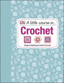 A Little Course in Crochet