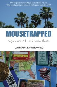 Mousetrapped: A Year and A Bit in Orlando, Florida