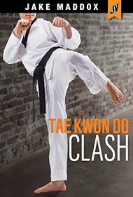 Tae Kwon Do Clash (Jake Maddox JV)