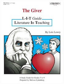 Giver L-I-T Guide Literature in Teaching: Literature Guide