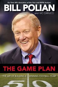 The Game Plan: The Art of Building a Winning Football Team