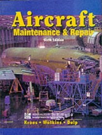 Aircraft Maintenance and Repair (Glencoe aviation technology series)