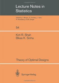Theory of Optimal Designs (Lecture Notes in Statistics)