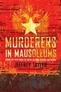 Murderers in Mausoleums: Riding the Back Roads of Empire Between Moscow and Beijing