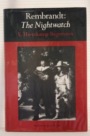 Rembrandt, the Nightwatch (Princeton essays on the arts)