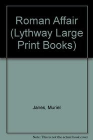 Roman Affair (Lythway Large Print Books)