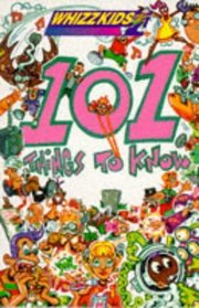 101 Whacky Things to Know (Whizzkids)
