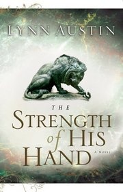 The Strength of His Hand (Chronicles of the King, Bk 3)