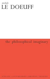 The Philosophical Imaginary (Athlone Contemporary European Thinkers Series)