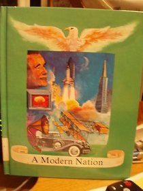 A Modern Nation, 1900-1990: 1880-1990 (Building a Nation)