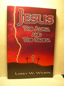 Jesus: The Alpha and the Omega