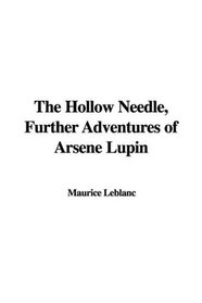 The Hollow Needle, Further Adventures of Arsene Lupin