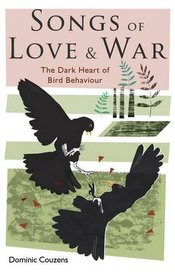 A Song of Love and War: The Dark Heart of Bird Behaviour