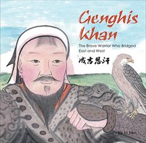 Genghis Khan: The Brave Warrior Who Bridged East and West (English and Chinese bilingual text) (Contemporary Writers)