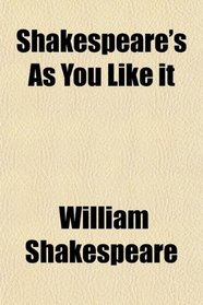 Shakespeare's As You Like it