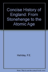 Concise History of England From Stonehenge to the Atomic Age. With 225 Illustrations.