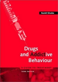 Drugs and Addictive Behaviour: A Guide to Treatment