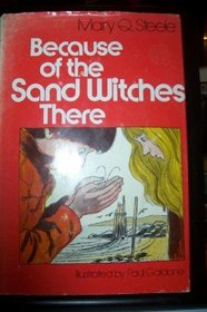 Because of the Sand Witches There