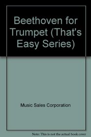 Beethoven for Trumpet (That's Easy Series)