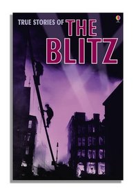 True Stories of the Blitz (Usborne True Stories)