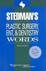 Stedman's Plastic Surgery, ENT & Dentistry Words