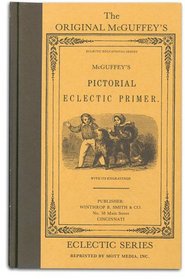 McGuffey's newly revised eclectic primer: With pictorial illustrations (Eclectic educational series)