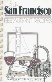 A LA San Francisco: Restaurant Recipes