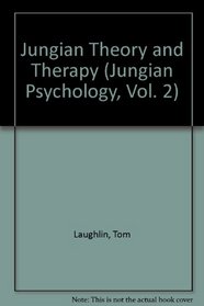 Jungian Theory and Therapy (Jungian Psychology, Vol. 2)