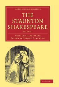 The Staunton Shakespeare (Cambridge Library Collection - Literary  Studies) (Volume 1)