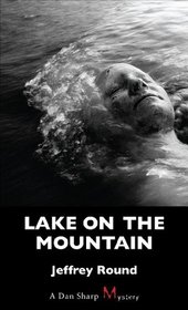 Lake on the Mountain (A Dan Sharp Mystery)